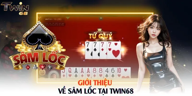 Giới thiệu về Sâm Lốc tại Twin68