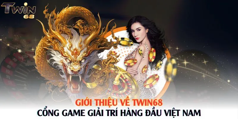Giới thiệu về Twin68 – cổng game giải trí hàng đầu Việt Nam