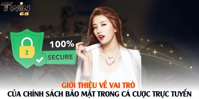 Giới thiệu về vai trò của chính sách bảo mật trong cá cược trực tuyến