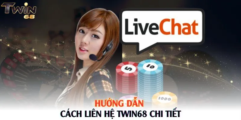 Hướng dẫn cách liên hệ Twin68 chi tiết