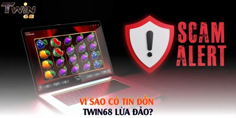 Vì sao có tin đồn Twin68 lừa đảo?